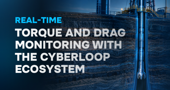 Real-Time Torque and Drag Monitoring with the Cyberloop Ecosystem